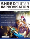 Shred Guitar Improvisation By Chris Zoupa, Joseph Alexander, Tim Pettingale (Editor) Cover Image