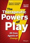 The Therapeutic Powers of Play By Charles E. Schaefer, Athena A. Drewes Cover Image