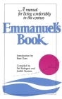 Emmanuel's Book: A Manual for Living Comfortably in the Cosmos By Pat Rodegast, Judith Stanton Cover Image