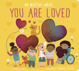 No Matter What... You Are Loved Cover Image