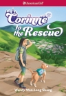Corinne to the Rescue (American Girl® Girl of the Year™) By Wendy Shang, Peijin Yang (Illustrator) Cover Image