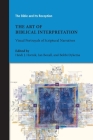 The Art of Biblical Interpretation: Visual Portrayals of Scriptural Narratives By Heidi J. Hornik (Editor), Ian Boxall (Editor), Bobbi Dykema (Editor) Cover Image