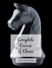 Complete Course of Chess By Aryan Jain Ascanio Cover Image