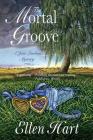 The Mortal Groove: A Jane Lawless Mystery (Jane Lawless Mysteries #15) By Ellen Hart Cover Image