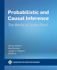 Probabilistic and Causal Inference: The Works of Judea Pearl (ACM Books) Cover Image