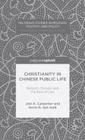 Christianity in Chinese Public Life: Religion, Society, and the Rule of Law (Palgrave Studies in Religion) By J. Carpenter, K. Den Dulk, Kevin R. Den Dulk Cover Image