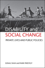 Disability and social change: Private lives and public policies By Sonali Shah, Mark Priestley Cover Image