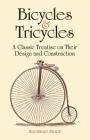 Bicycles & Tricycles: A Classic Treatise on Their Design and Construction (Dover Transportation) Cover Image
