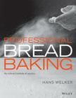 Professional Bread Baking By The Culinary Institute of America (Cia), Hans Welker, Lee Ann Adams Cover Image