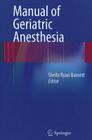 Manual of Geriatric Anesthesia By Sheila Ryan Barnett (Editor) Cover Image