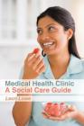 Medical Health Clinic a Social Care Guide By Leon Lowe Cover Image
