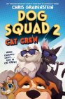 Dog Squad 2: Cat Crew By Chris Grabenstein Cover Image