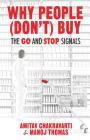 Why People (Don't) Buy: The Go and Stop Signals By Amitav Chakravarti, Manoj Thomas Cover Image