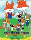 Always Keep Your Promises: Cuddles The Little Red Fox Series (Book #5) By Carole Jaeggi Cover Image
