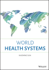 World Health Systems By Xiaoming Sun Cover Image