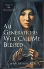 All Generations Will Call Me Blessed: Mary at the Millennium By Jim McManus, C.Ss.R Cover Image