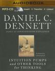 Intuition Pumps and Other Tools for Thinking By Daniel C. Dennett, Jeff Crawford (Read by) Cover Image