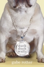 Duck Duck Wally: A Novel By Gabe Rotter Cover Image