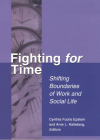 Fighting For Time: Shifting Boundaries of Work and Social Life Cover Image