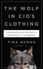 Wolf in Cio's Clothing By Tina Nunno Cover Image