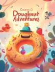 Creative Doughnut Adventures: Easy Designs for Adults and Kids (Coloring Book) Cover Image