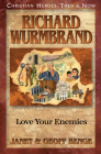 Richard Wurmbrand: Love Your Enemies Cover Image