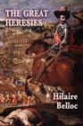 The Great Heresies By Hilaire Belloc Cover Image