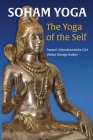 Soham Yoga: The Yoga of the Self: An In-Depth Guide to Effective Meditation By Abbot George (Swami Nirmalananda Giri) Cover Image