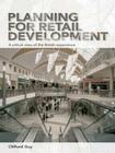 Planning for Retail Development: A Critical View of the British Experience By Clifford Guy Cover Image