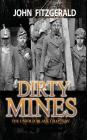 Dirty Mines: Coal Mining in Pennsylvania By Long List of Coal Miners, John Fitzgerald Cover Image