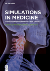 Simulations in Medicine: Computer-Aided Diagnostics and Therapy By Irena Roterman-Konieczna (Editor) Cover Image
