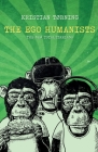 The Ego Humanists: The New Totalitarians Cover Image