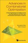 Advances in Combinatorial Optimization: Linear Programming Formulations of the Traveling Salesman and Other Hard Combinatorial Optimization Problems By Moustapha Diaby, Mark H. Karwan Cover Image