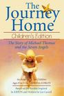 The Journey Home: Children's Edition: The Story of Michael Thomas ans the Seven Angels By Theresa Corley Cover Image