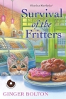 Survival of the Fritters (A Deputy Donut Mystery #1) By Ginger Bolton Cover Image