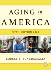 Aging in America 2023 (County and City Extra) By Robert L. Scardamalia (Editor) Cover Image