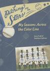 Pitching for the Stars: My Seasons Across the Color Line (Windword Books for Young Readers) By Jerry Craft, Kathleen Sullivan Cover Image