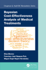 Bayesian Cost-Effectiveness Analysis of Medical Treatments (Chapman & Hall/CRC Biostatistics) By Elias Moreno, Francisco Jose Vazquez-Polo, Miguel Angel Negrín-Hernández Cover Image