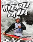 Whitewater Kayaking (Extreme Sports (Child's World)) Cover Image