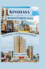 Kinshasa Reiseführer 2024: Ihr Business- und Abenteuerhandbuch Cover Image