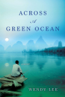 Across a Green Ocean By Wendy Lee Cover Image