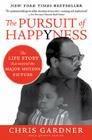 The Pursuit of Happyness: An NAACP Image Award Winner By Chris Gardner Cover Image