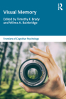 Visual Memory (Frontiers of Cognitive Psychology) Cover Image