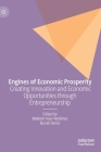 Engines of Economic Prosperity: Creating Innovation and Economic Opportunities Through Entrepreneurship Cover Image