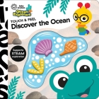 Baby Einstein Ocean Explorers: Discover the Ocean Touch & Feel By Pi Kids Cover Image