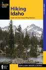 Hiking Idaho: A Guide to the State's Greatest Hiking Adventures (Falcon Guides Where to Hike) Cover Image