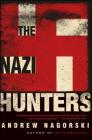 The Nazi Hunters By Andrew Nagorski Cover Image