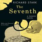 The Seventh Lib/E (Parker Novels #7) By Richard Stark, Stephen R. Thorne (Read by) Cover Image