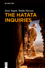 The Hatata Inquiries: Two Texts of Seventeenth-Century African Philosophy from Ethiopia about Reason, the Creator, and Our Ethical Responsib By Zara Yaqob, Walda Heywat, Ralph Lee (Editor) Cover Image