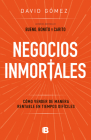 Negocios inmortales / Immortal Businesses. How to Sell Cost-Effectively During H ard Times By David Gómez Cover Image